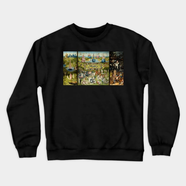 The Garden of Earthly Delights -  Hieronymus Bosch Crewneck Sweatshirt by themasters